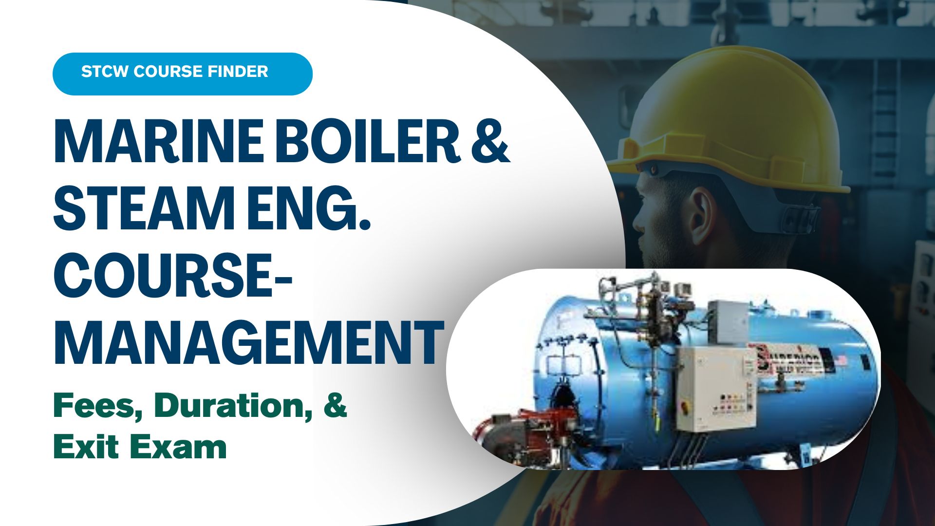 Read more about the article Marine Boiler & Steam Engineering. Course – Management Level​