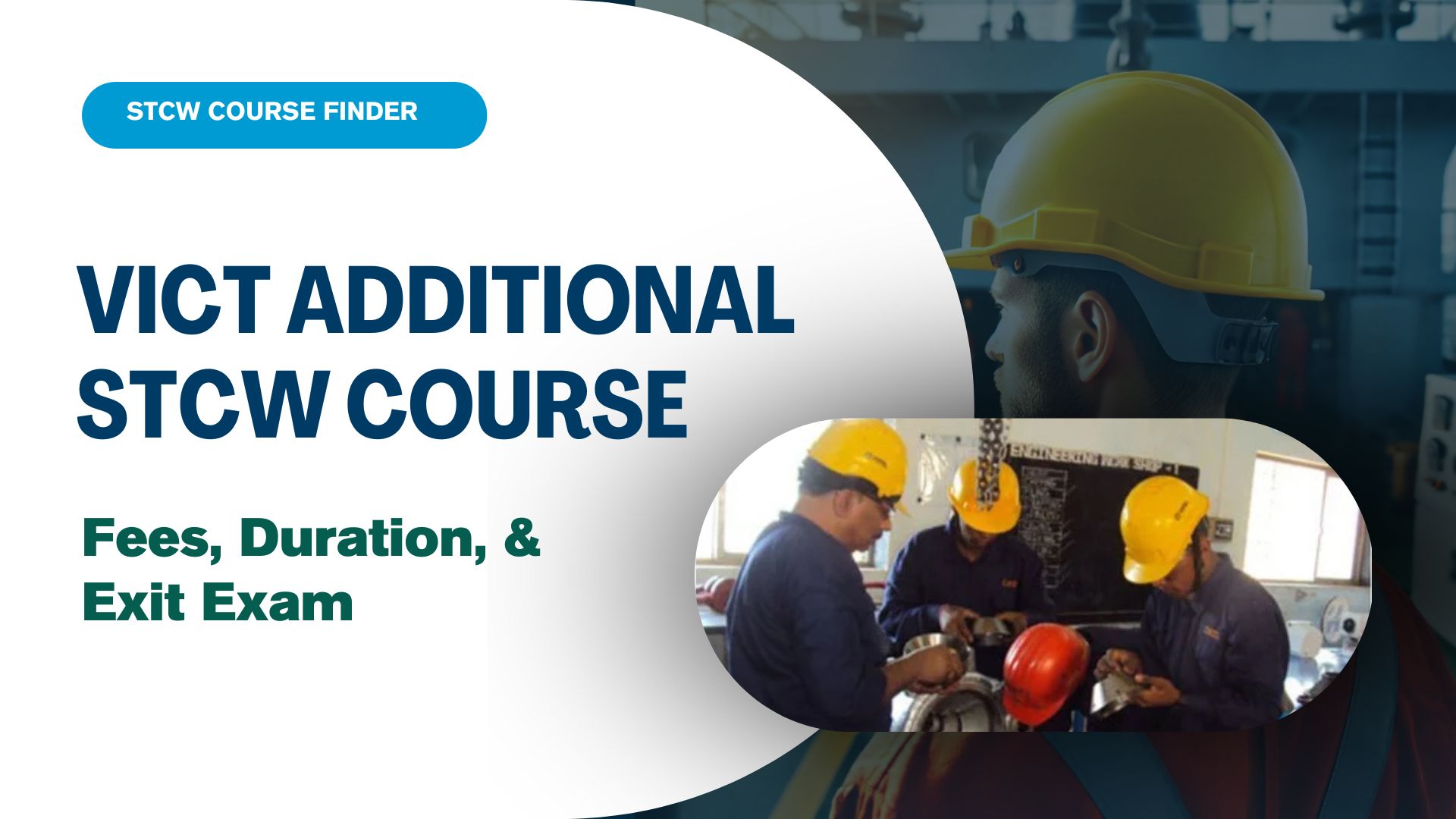 Read more about the article VICT STCW Course Fees, Duration, and Seats